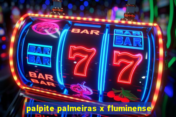 palpite palmeiras x fluminense